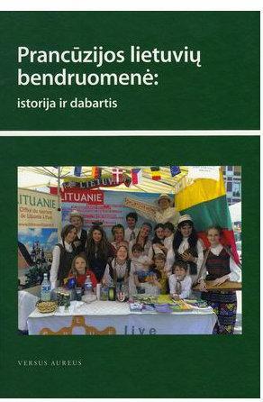 Prancūzijos lietuvių bendruomenė: istorija ir dabartis