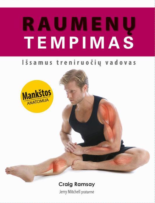 Raumenų tempimas. Išsamus treniruočių vadovas