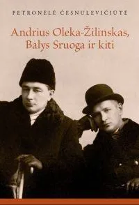 Andrius Oleka-Žilinskas, Balys Sruoga ir kiti
