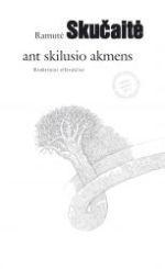 Ant skilusio akmens