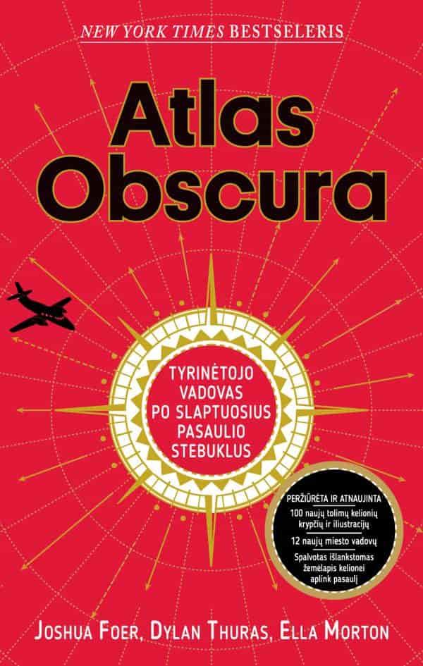 Atlas obscura. Tyrinėtojo vadovas po slaptuosius pasaulio stebuklus