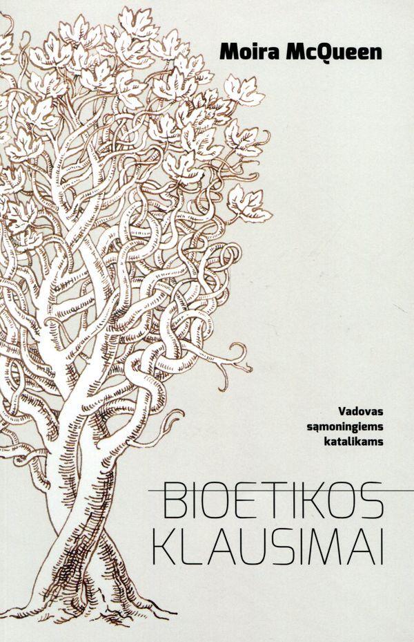Bioetikos klausimai. Vadovas sąmoningiems katalikams