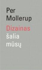Dizainas šalia mūsų