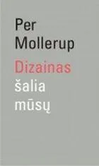 Dizainas šalia mūsų