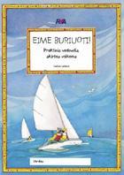 Eime buriuoti!