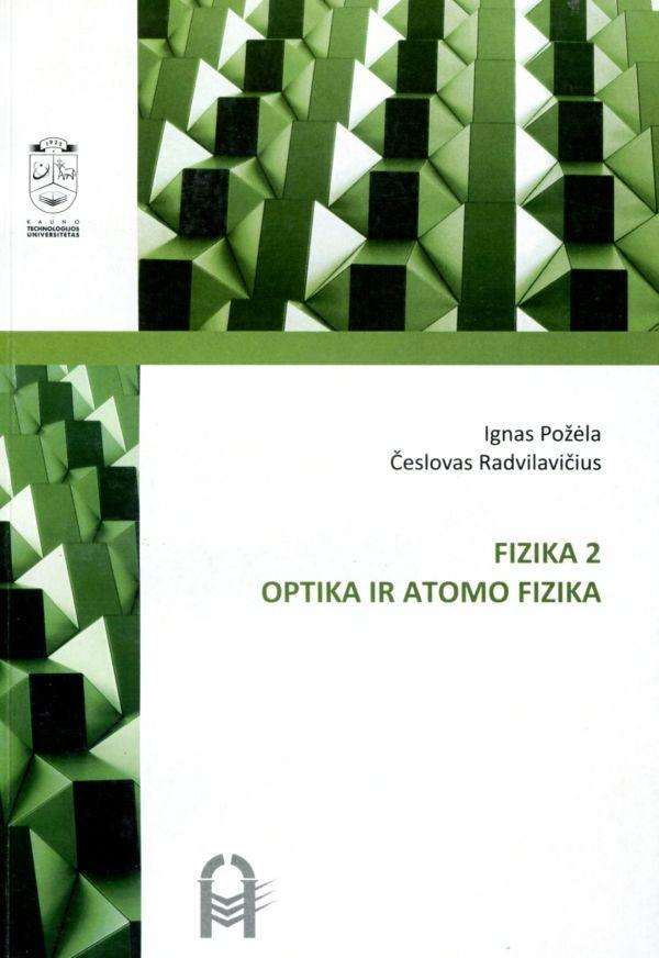 Fizika 2. Optika ir atomo fizika