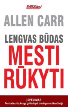 Lengvas būdas mesti rūkyti (3-as leidimas)