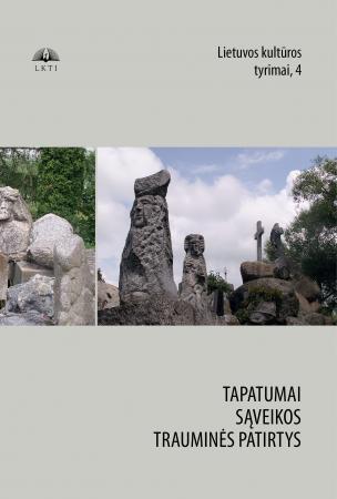 Lietuvos kultūros tyrimai 4. Tapatumai. Sąveikos. Trauminės patirtys