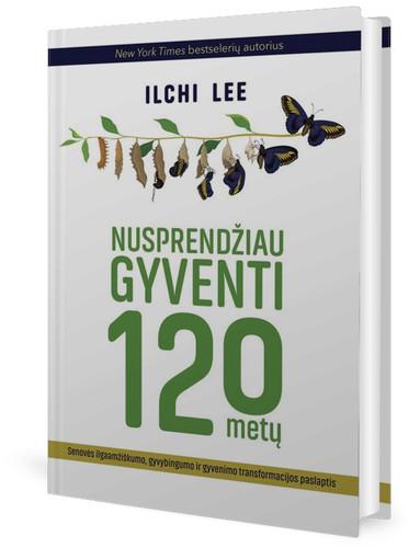 Nusprendžiau gyventi 120 metų