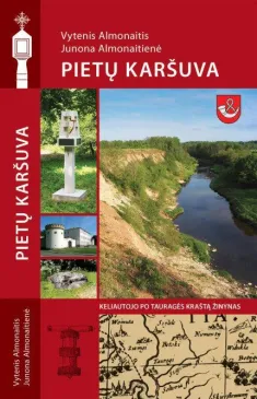 Pietų Karšuva. Keliautojo po Tauragės kraštą žinynas