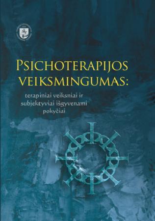 Psichoterapijos veiksmingumas. Terapiniai veiksniai ir subjektyviai išgyvenami