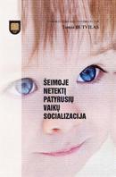 Šeimoje netektį patyrusių vaikų socializacija