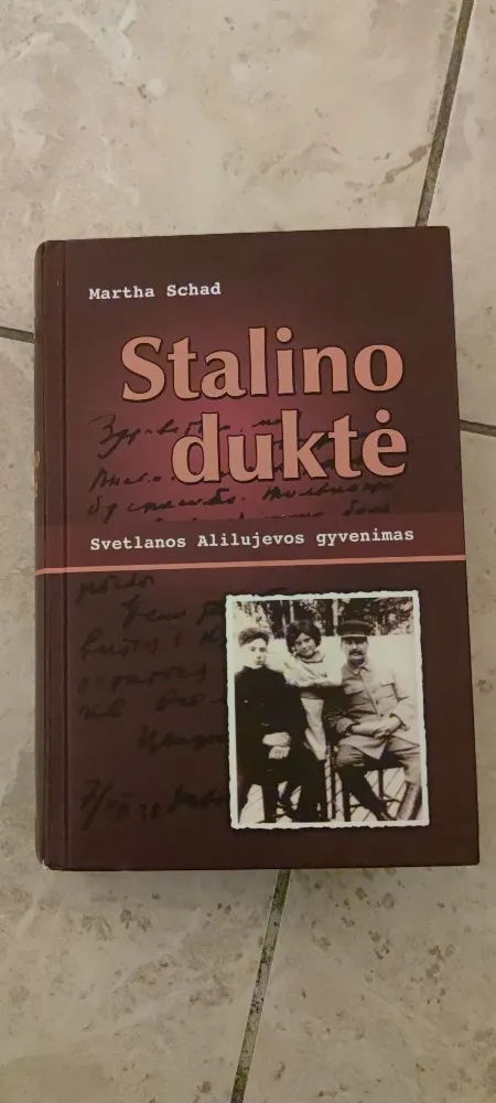 Stalino duktė. Svetlanos Alilujevos gyvenimas