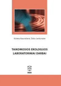 Taikomosios ekologijos laboratoriniai darbai