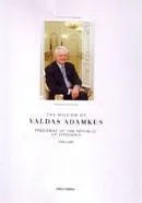 The Mission of Valdas Adamkus. Prezident of The Republic of Lithuania