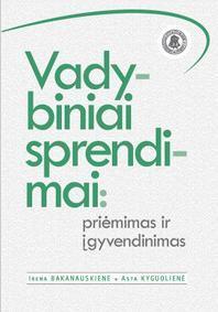 Vadybiniai sprendimai: priėmimas ir įgyvendinimas