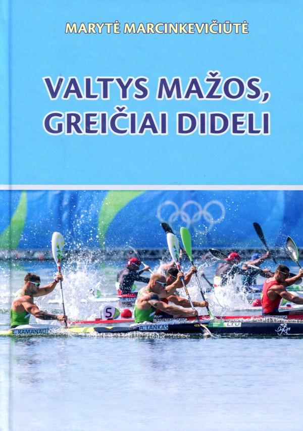 Valtys mažos, greičiai dideli