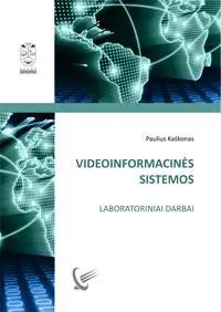 Videoinformacinės sistemos. Laboratoriniai darbai