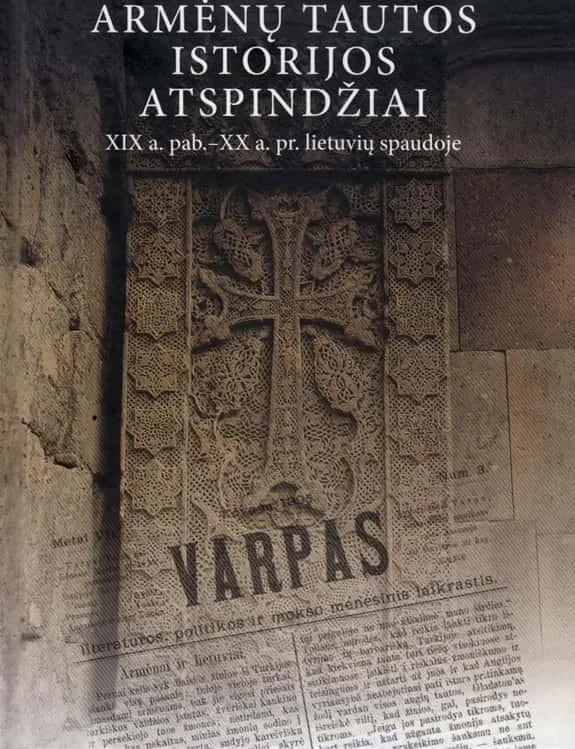 Armėnų tautos istorijos atspindžiai XIX a. pab.– XX a. pr. lietuvių spaudoje
