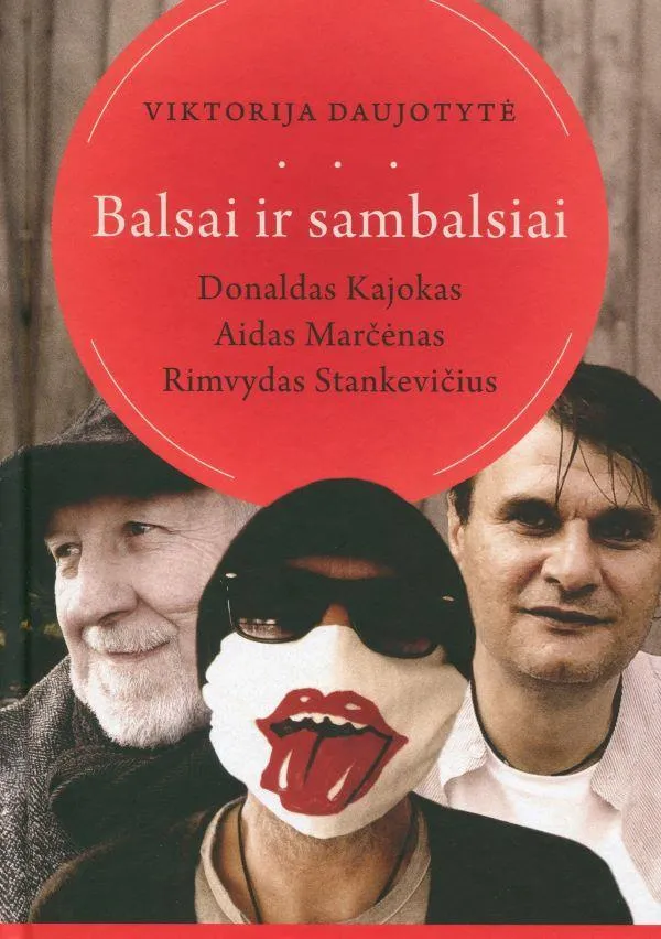 Balsai ir sambalsiai. Donaldas Kajokas, Aidas Marčėnas, Rimvydas Stankevičius