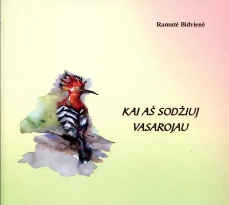 Kai aš sodžiuj vasarojau