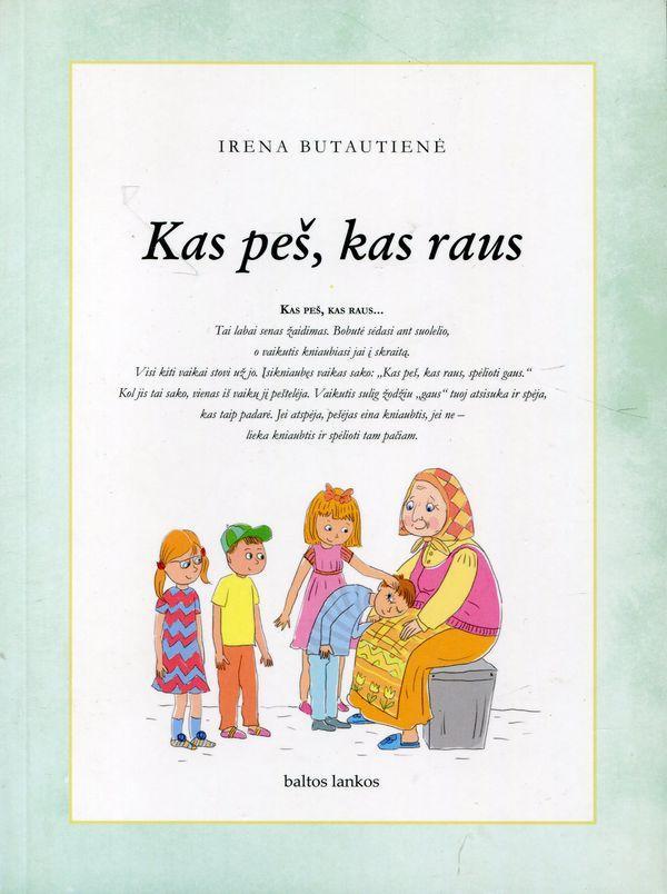 Kas peš, kas raus