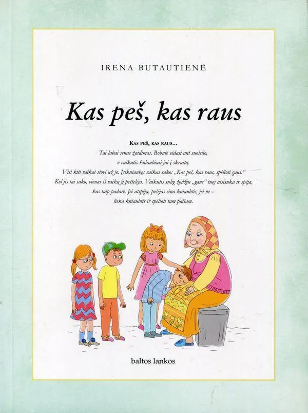 Kas peš, kas raus