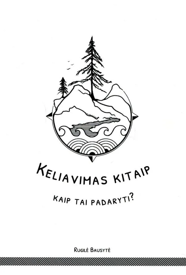 Keliavimas kitaip. Kaip tai padaryti