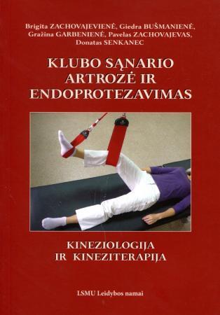 Klubo sąnario artrozė ir endoprotezavimas. Kineziologija ir kineziterapija