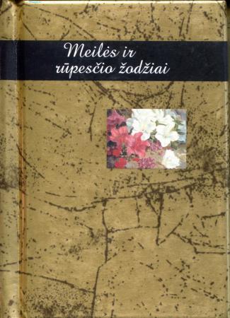 Meilės ir rūpesčio žodžiai. Helen Exley dovanų knygelė