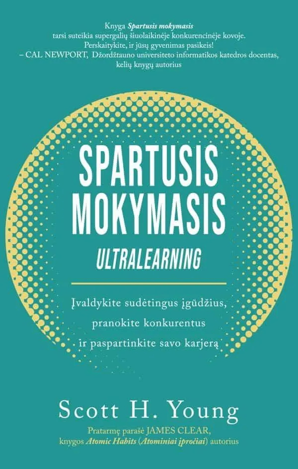 Spartusis mokymasis. Įvaldykite sudėtingus įgūdžius, pranokite konkurentus ir paspartinkite savo karjerą