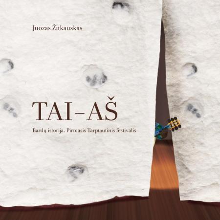 Tai - aš. Bardų istorija. Tarptautinis festivalis