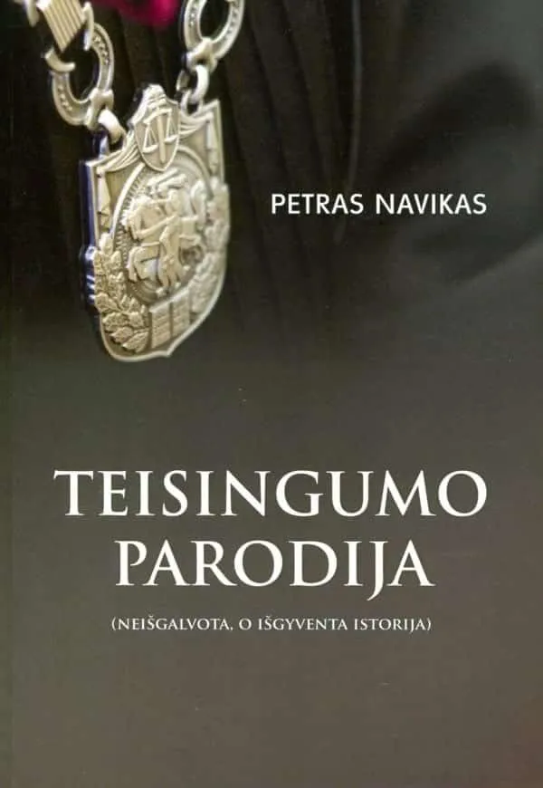 Teisingumo parodija (neišgalvota, o išgyventa istorija)