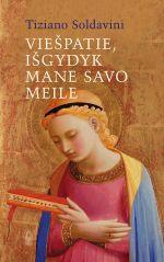 Viešpatie, išgydyk mane savo Meile!