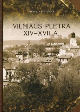 Vilniaus plėtra XIV-XVII a.