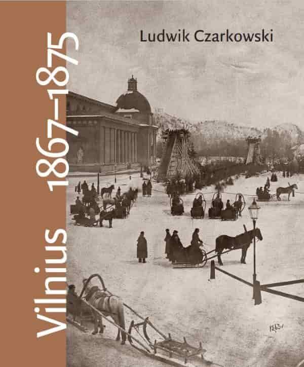 Vilnius 1867-1875: atsiminimai