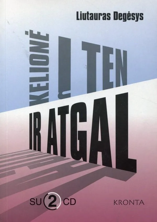 Kelionė į ten ir atgal (su 2 CD)