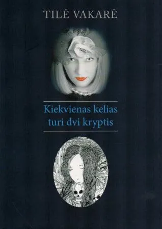 Kiekvienas kelias turi dvi kryptis