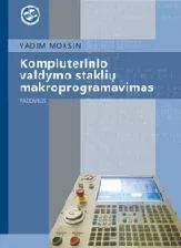 Kompiuterinio valdymo staklių makroprogramavimas