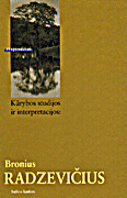 Kūrybos studijos ir interpretacijos: Bronius Radzevičius