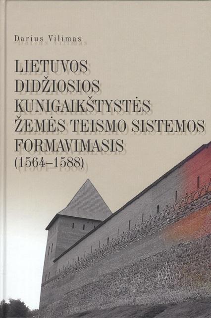 LDK žemės teismo sistemos formavimasis (1564-1588)