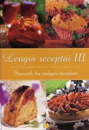 Lengvi receptai III. Išsirink ką valgysi šiandien