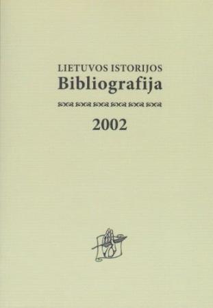 Lietuvos istorijos bibliografija 2002