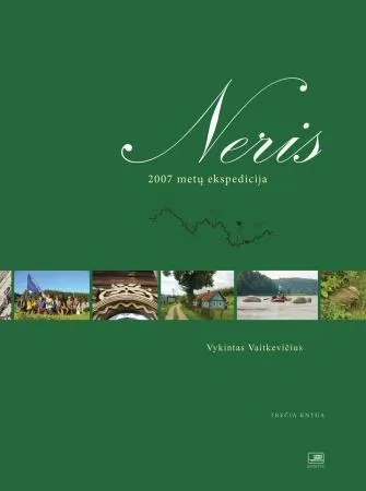Neris. 2007 metų ekspedicija. Trečia knyga