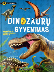 Pažinimas. Dinozaurų gyvenimas