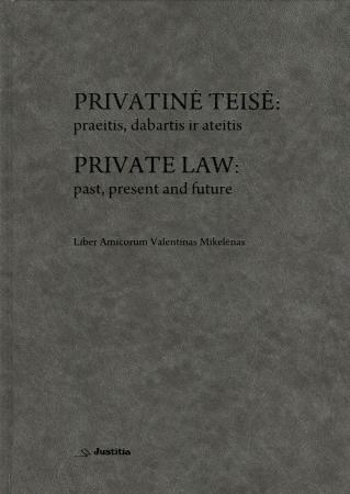 Privatinė teisė: praeitis, dabartis, ateitis
