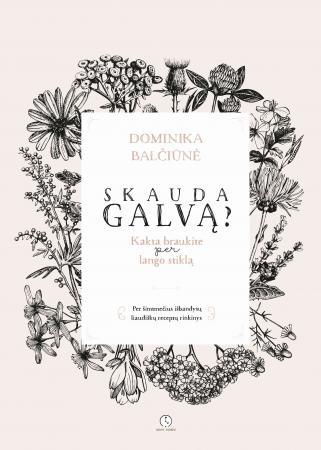 Skauda galvą? Kakta braukite per lango stiklą