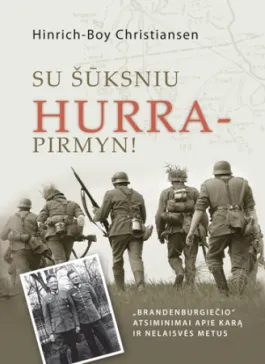 Su šūksniu HURRA - pirmyn!