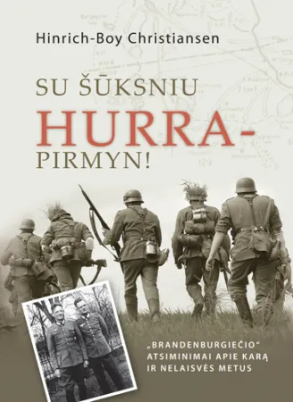 Su šūksniu HURRA - pirmyn!