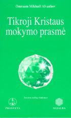 Tikroji Kristaus mokymo prasmė